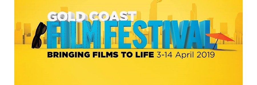 Gold Coast Film Festival 2019 Gold Coast Film Festival 2019